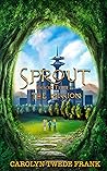 Sprout by Carolyn Twede Frank Sprout by Carolyn Twede Frank