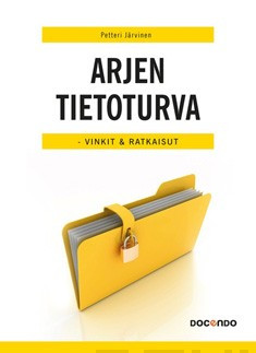 Arjen tietoturva: Vinkit & ratkaisut