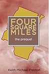 Four Square Miles the prequel Four Square Miles the prequel