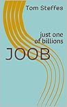 JOOB: just one of...