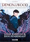 Demon in the Wood. Schatten der Vergangenheit. Die Vorgeschic... by Leigh Bardugo