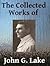 The Collected Works of John G. Lake
