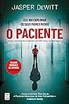 O Paciente by Jasper DeWitt
