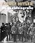Adolf Hitler: De beeldbiografie
