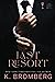 Last Resort The S.I.N. Series by K. Bromberg