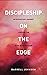 Discipleship on the Edge