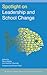 Spotlight on Leadership and School Change by Nancy Walser