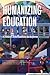 Humanizing Education: Critical Alternatives to Reform (HER Reprint Series)