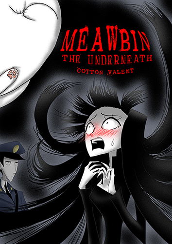 Meawbin - The Underneath (Meawbin the Creepy Cat, Vol. 1)