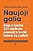 Naujoji galia: kaip ji keičia XXI amžiaus pasaulį ir kodėl turime ją pažinti