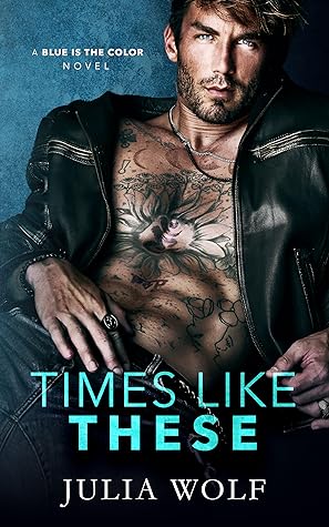 Times Like These (Blue Is the Color #1)