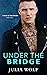 Under the Bridge (Blue Is t...