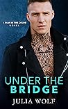 Under the Bridge (Blue Is the Color #4) Book cover for Under the Bridge (Blue Is the Color #4)