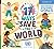 17 Way to Save the World