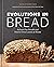 Evolutions in Bread: Artisan Pan Breads and Dutch-Oven Loaves at Home