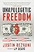 Unapologetic Freedom by Justin Rezvani