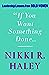 If You Want Something Done by Nikki R. Haley