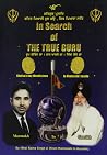Bhai Rama Singh Ji. In Search of the True Guru Bhai Rama Singh Ji. In Search of the True Guru