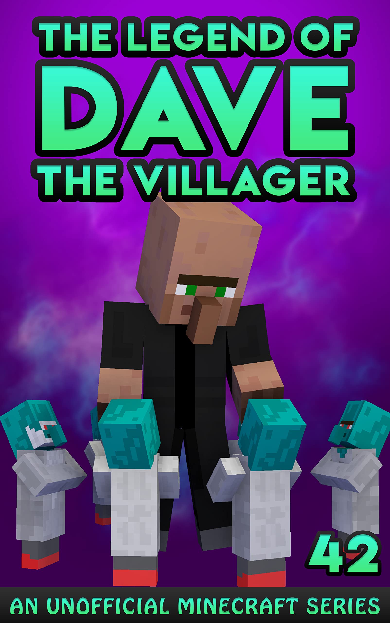 Dave the Villager 42: An Unofficial Minecraft Story (The Legend of Dave the Villager)