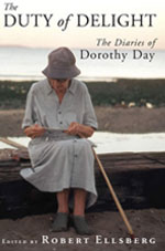 The Duty of Delight: The Diaries of Dorothy Day