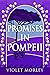 Promises in Pompeii