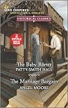 The Baby Barter and The Marriage Bargain The Baby Barter and The Marriage Bargain