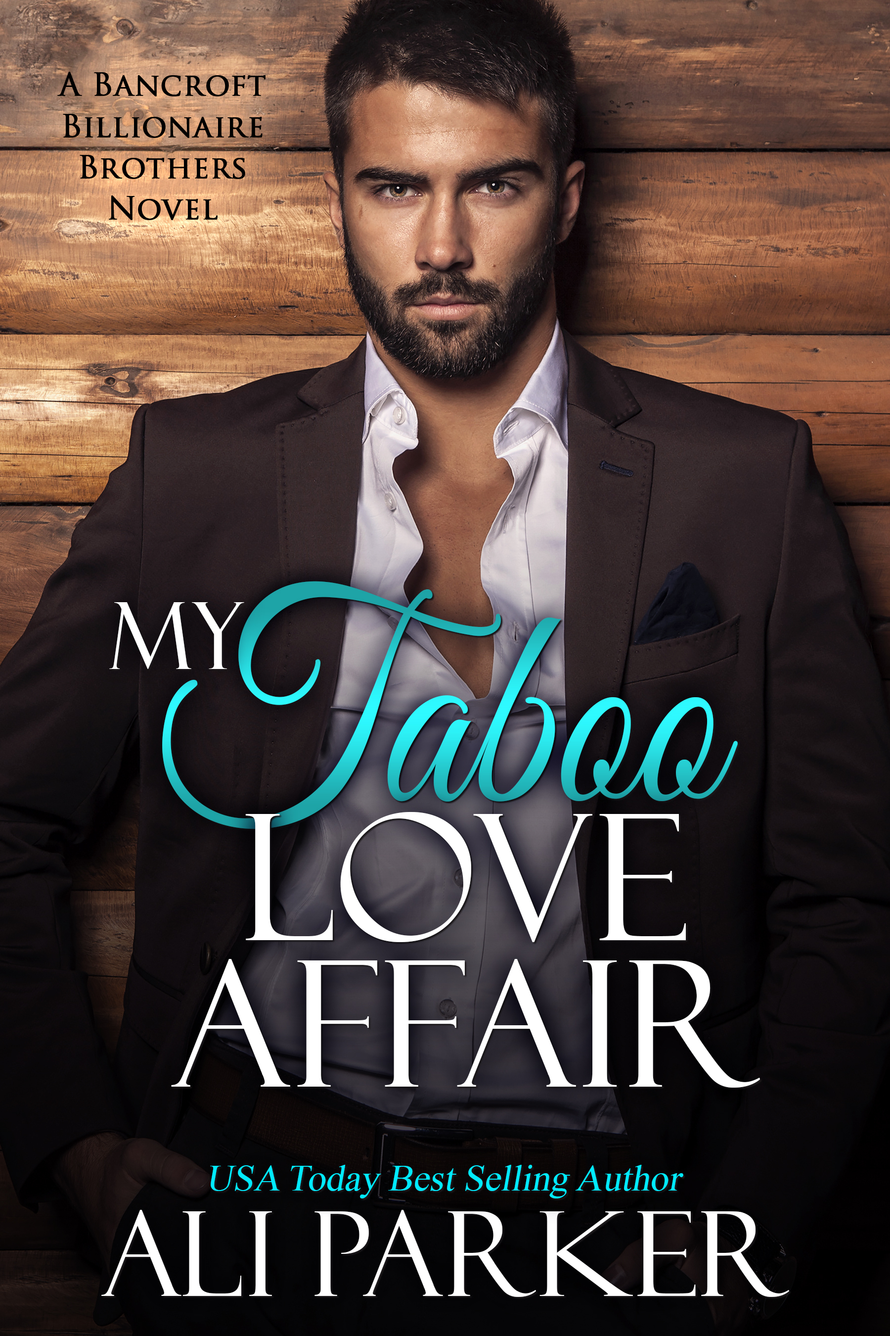 My Taboo Love Affair (Bancroft Billionaire Brothers #11)