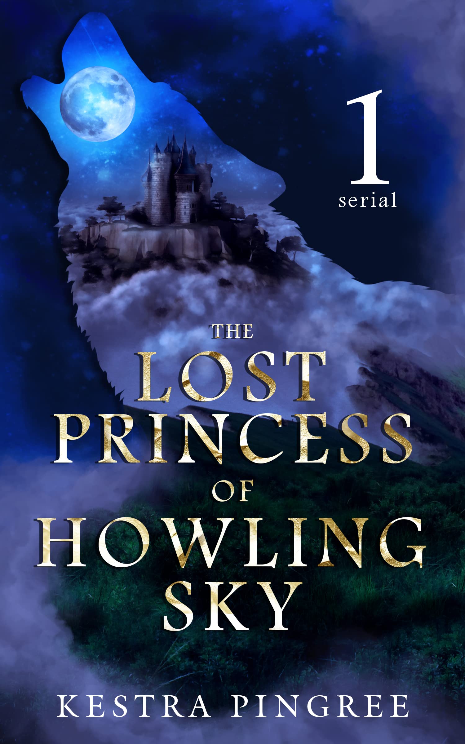 The Lost Princess of Howling Sky Serial: Episode 1 (Kindle Edition)
