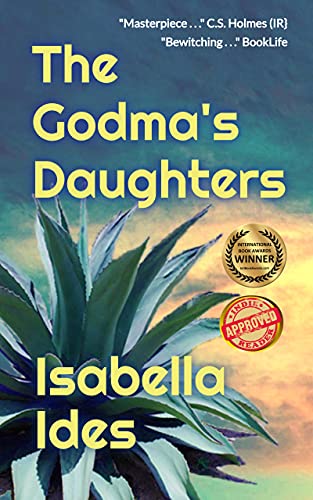 The Godma's Daughters: A Love Story, A Time Travel, A Vision Quest