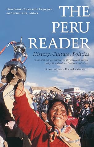 The Peru Reader: History, Culture, Politics (Latin America Readers)