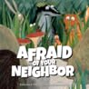 Afraid of Your Neighbor by Katharina E. Volk