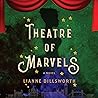 Theatre of Marvels by Lianne Dillsworth