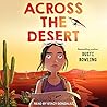 Across the Desert by Dusti Bowling