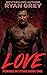 Love by Ryan Grey