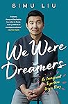 We Were Dreamers:...