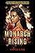 Monarch Rising by Harper Glenn Monarch Rising by Harper Glenn