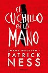 El cuchillo en la mano by Patrick Ness
