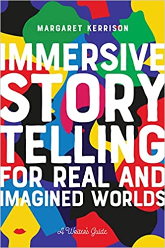 Immersive Storytelling for Real and Imagined Worlds: A Writer’s Guide (Paperback)
