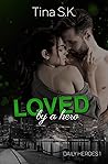 Loved By A Hero (Daily Heroes, #1) Loved By A Hero (Daily Heroes, #1)