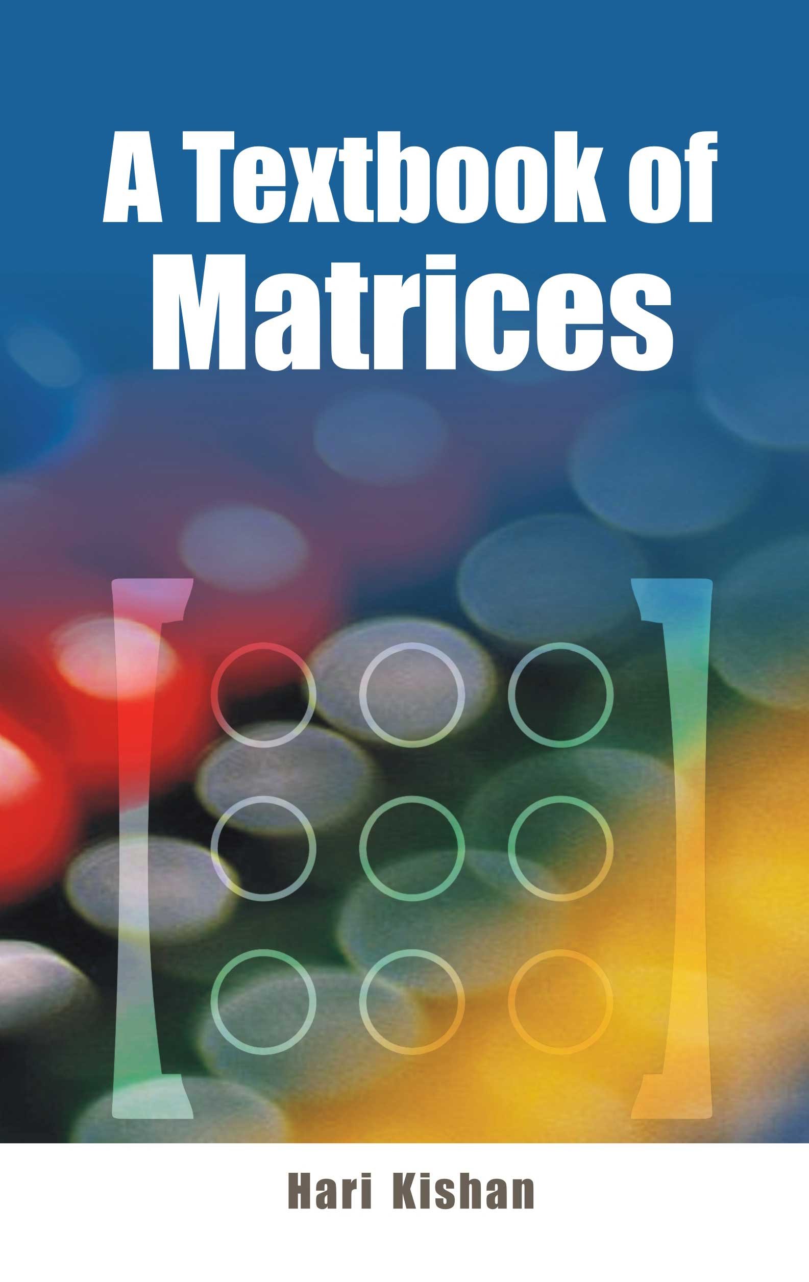 A Textbook Of Matrices
