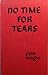 No Time for Tears by Peter Neagoe