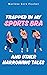 Trapped In My Sports Bra and Other Harrowing Tales by Marlene Kern Fischer