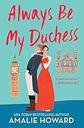 Always Be My Duchess (Taming of the Dukes, #1)