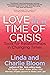 Love in a Time of Crisis: Tools for Relationships in Changing Times