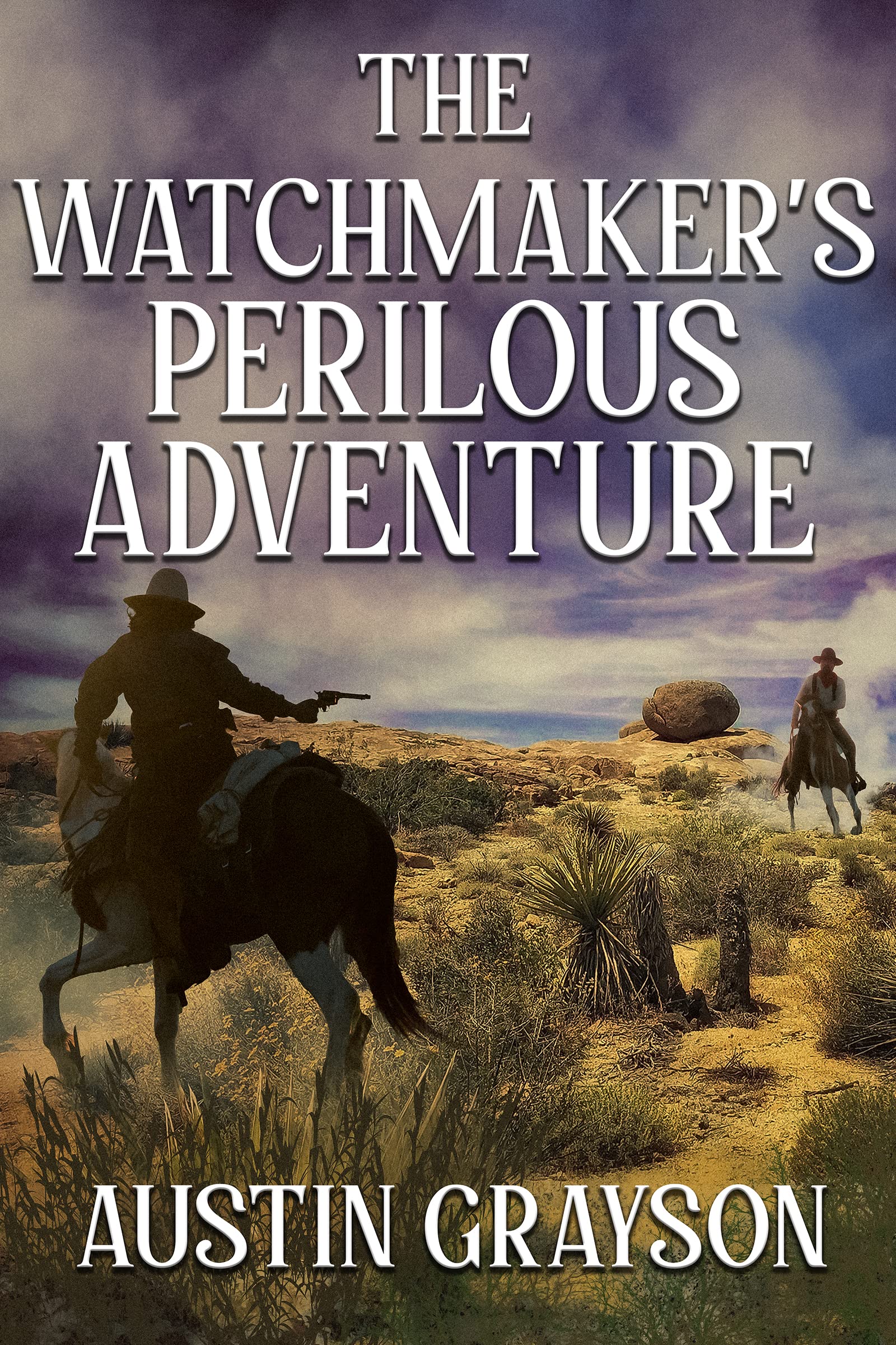The Watchmaker’s Perilous Adventure: A Historical Western Adventure Novel (Blood and Honor in the Wild West)