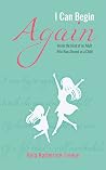 I Can Begin Again...