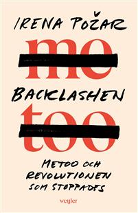Backlashen : Metoo och revolutionen som stoppades (Hardcover)