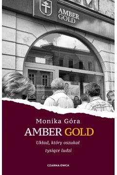 Amber Gold. Układ, który oszukał tysiące ludzi (Paperback)
