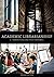 Academic Librarianship by G. Edward Evans