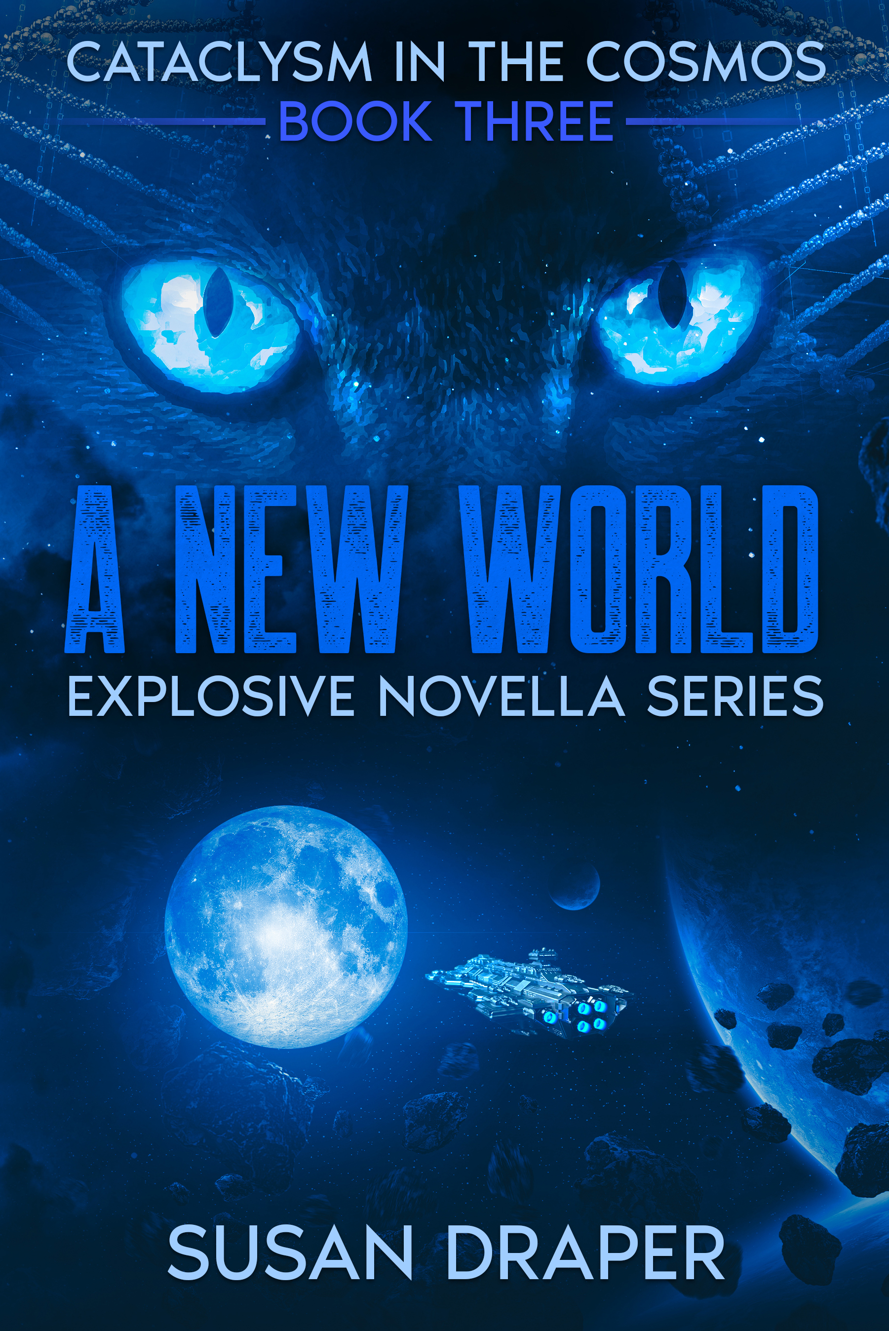 A New World (Cataclysm in the Cosmos, #3)